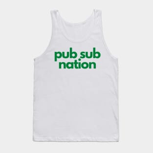 pub sub nation Tank Top